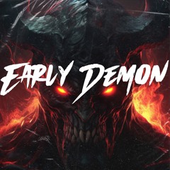EarlyDemon