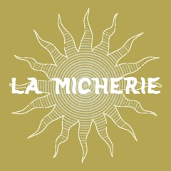 LA MICHERIE