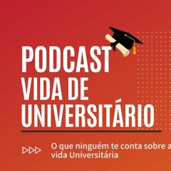 Podcast Vida de Universitário