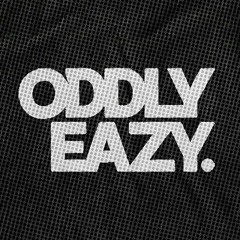 Oddly Eazy