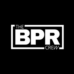 THE BPR CREW