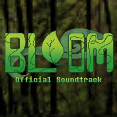 BLOOM [Official OST]