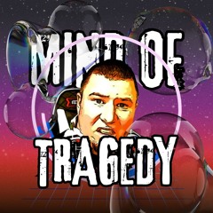 Mind of Tragedy