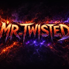 MR. TWISTED