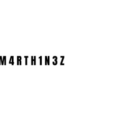 M4RTH1N3Z