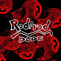 RodirodDude