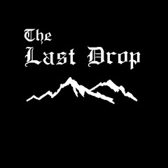 The Last Drop