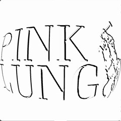 PINK LUNG
