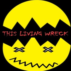 This Living Wreck