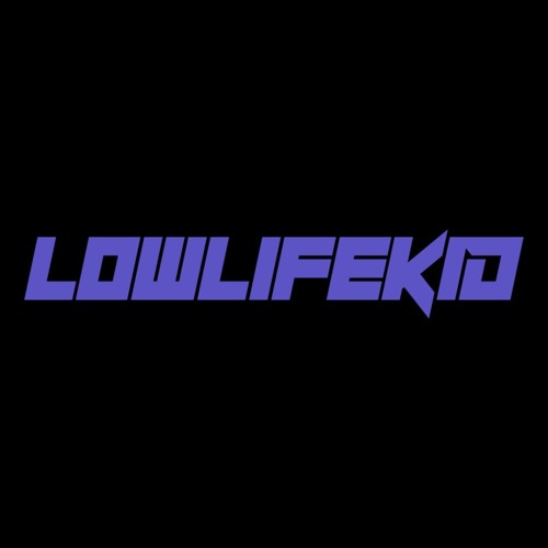 LOWLIFEKID // ローライフキッド’s avatar