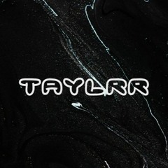 TAYLRR