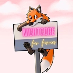 Nightcore Fur Furries