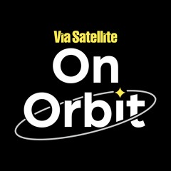 On Orbit Podcast by Via Satellite