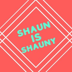 ShaunisShauny