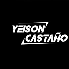 YEISON CASTAÑO DJ