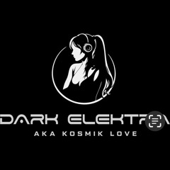 Dark Elektra aka Kosmik Love