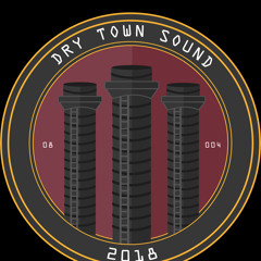 Dry Town Sound