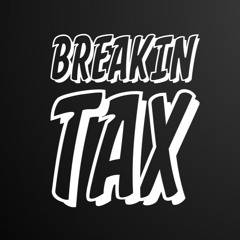 Breakin Tax