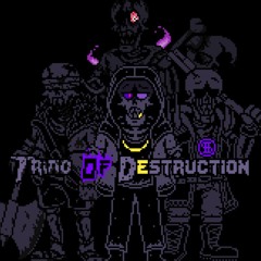 Triad Of Destruction (SF MTT) OFFICIAL