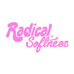 Radical Softness