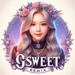 G Sweet Remixes