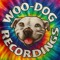 🐶Woo-Dog  Recordings🐶