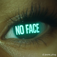 NO FACE