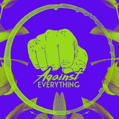 Against Everything