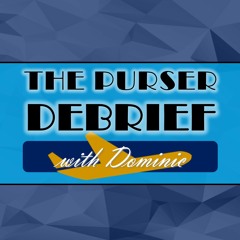 The Purser Debrief