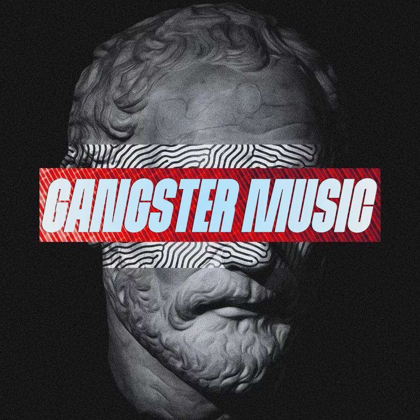 GANGSTER MUSIC