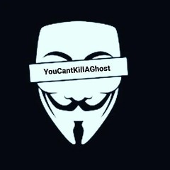 YouCantKillAGhost