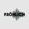 FRÖHLICH