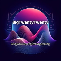 BigTwentyTwenty