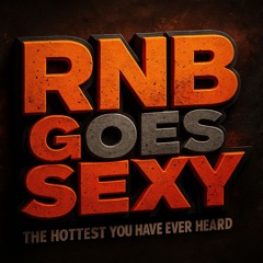RNB🅶🅾🅴🆂SEXY