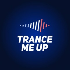 Trance me up