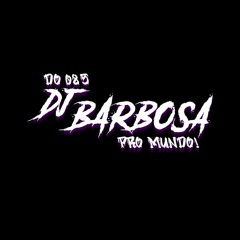 DJ B4rbosa