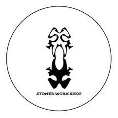 Stoner Work Shop
