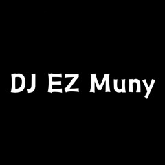 DJ EZ Muny