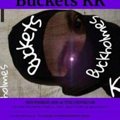 Buckholmes(Buckets, Kidkush)