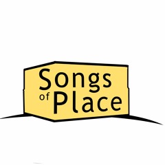 Songs of Place