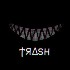 TRASH
