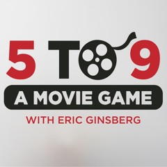5 to 9 – A Movie Game