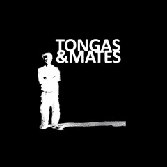 Tongas & Mates