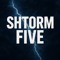 SHTORM five