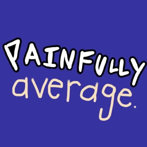Painfully Average’s avatar