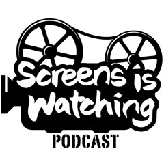 Screens Is Watching Podcast