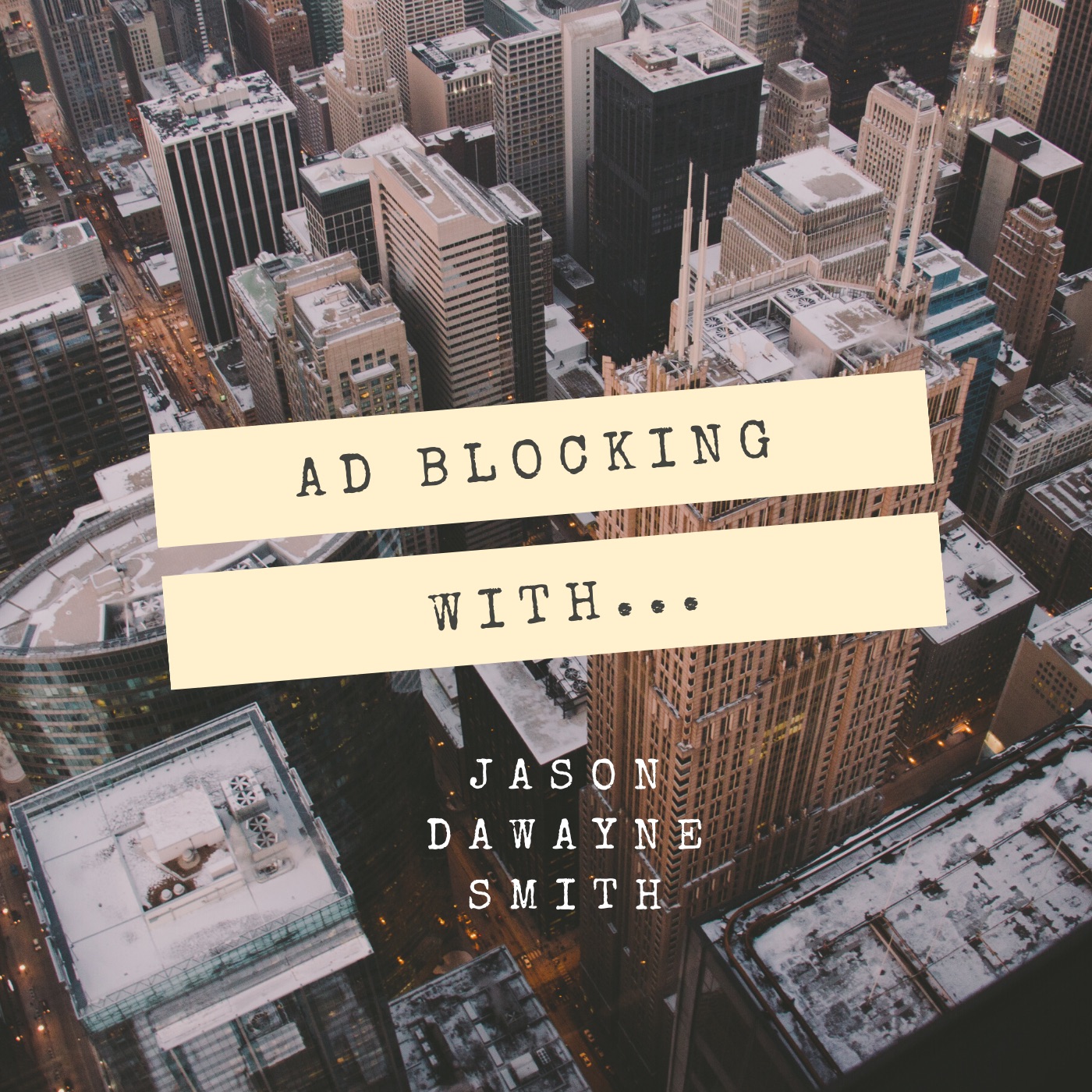 Ad Blocking With Jason DaWayne Smith