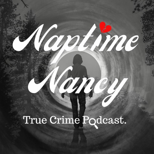 Naptime Nancy True Crime Podcast’s avatar