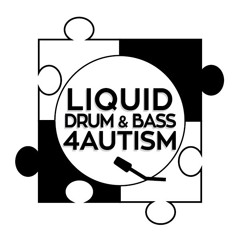 Liquid Drum & Bass 4 Autism
