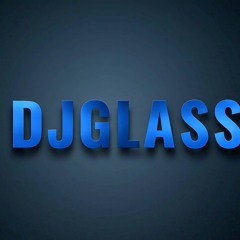 Djglass